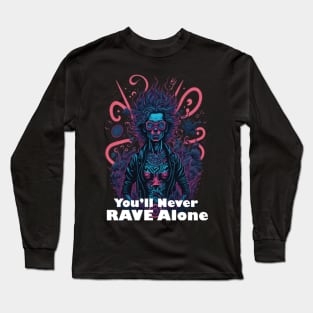 Techno T-Shirt - You’ll Never Rave Alone - Catsondrugs.com - Techno, rave, edm, festival, techno, trippy, music, 90s rave, psychedelic, party, trance, rave music, rave krispies, rave flyer T-Shirt Long Sleeve T-Shirt